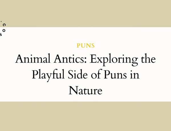 Animal Antics Exploring the Playful Side of Puns in Nature