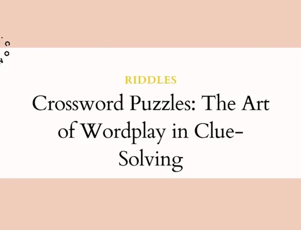 Crossword Puzzles: The Art of Wordplay in Clue-Solving