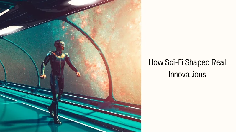 How Sci-Fi Shaped Real Innovations