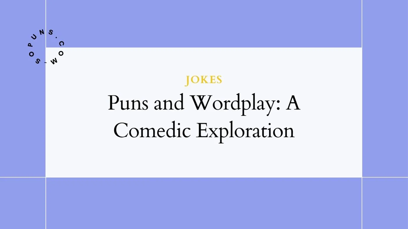 Comedic Linguistic Creativity: How Punning Surprises and Delights