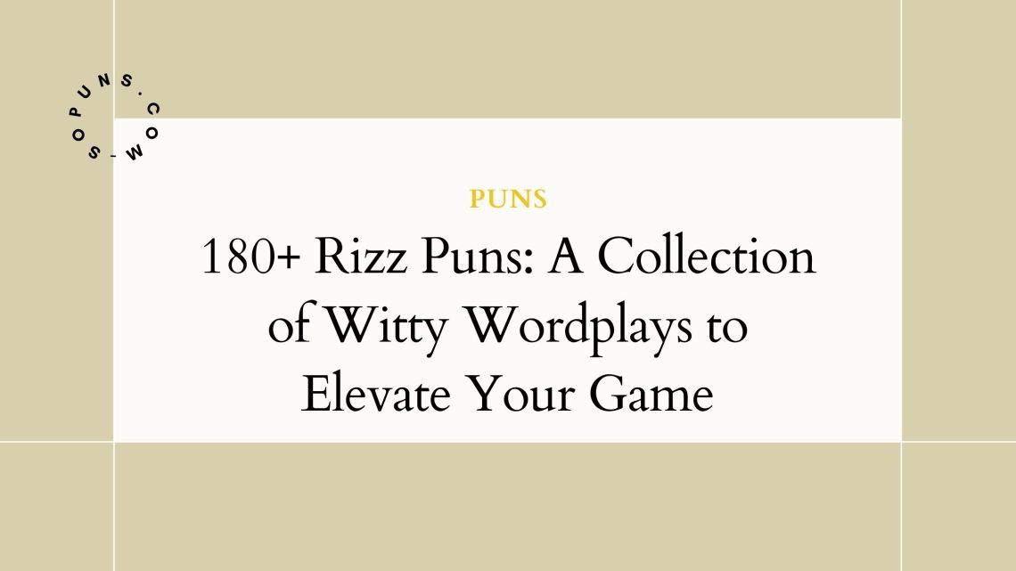 180+ Rizz Puns