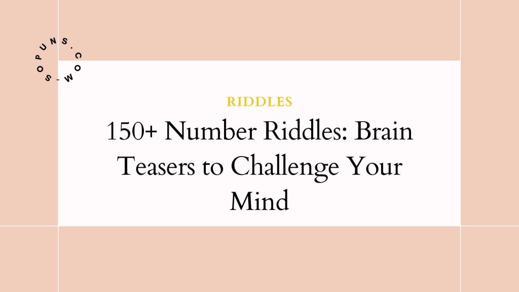 150+ Number Riddles: Brain Teasers with Answers 2025