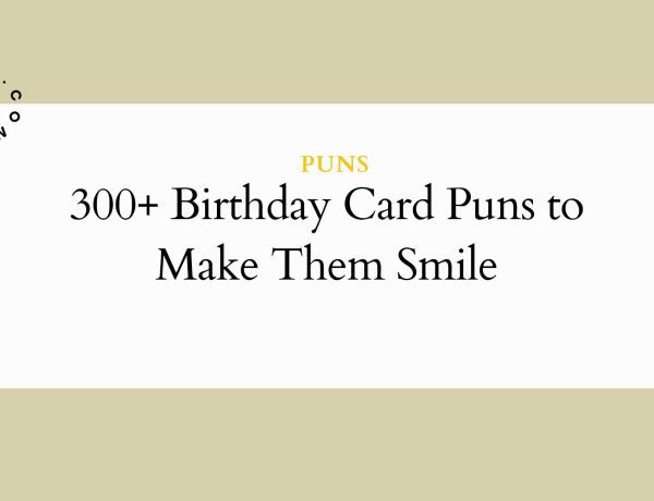 300+ Birthday Card Puns