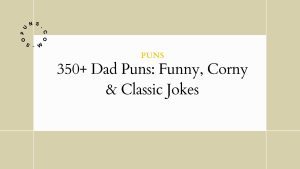 350+ Dad Puns