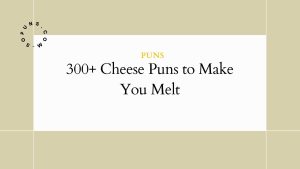 300+ Cheese Puns